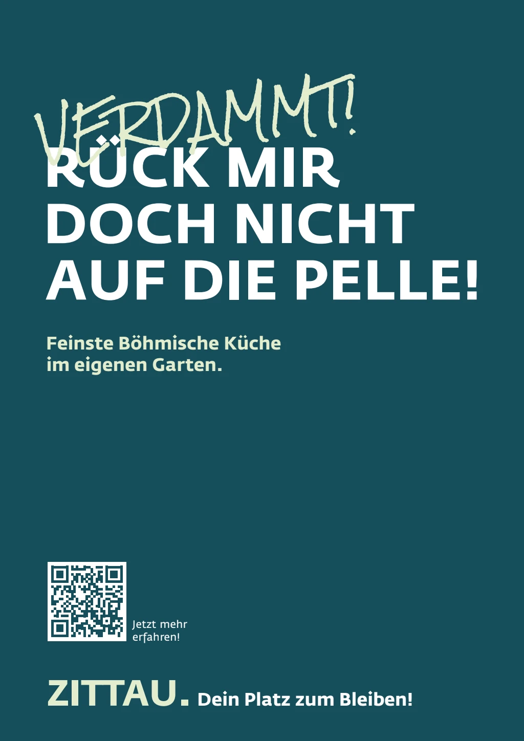 Plakat der Zittau-Kampagne: Rück mir doch nicht auf die Pelle